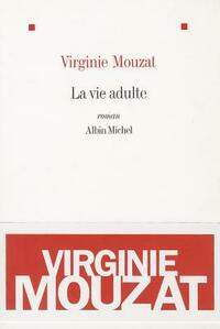 La Vie Adulte by Virginie Mouzat