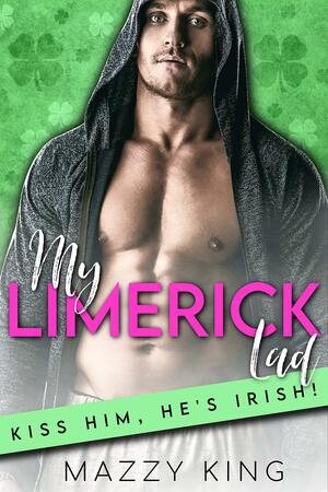 My Limerick Lad by Mazzy King, Mazzy King