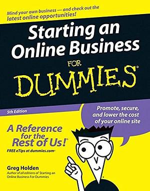 Starting an Online Business For Dummies by Greg Holden