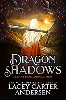 Dragon Shadows by Lacey Carter Andersen