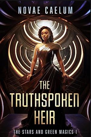 The Truthspoken Heir by Novae Caelum