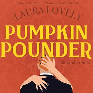 Pumpkin Pounder by Laura Lovely, Madame de Boudoir