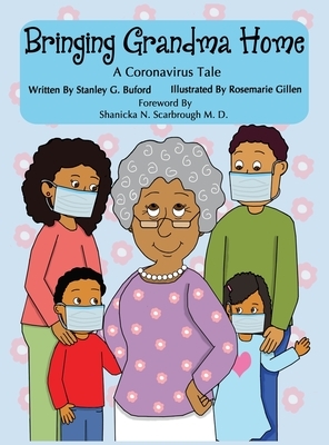 Bringing Grandma Home A Coronavirus Tale by Stanley G. Buford