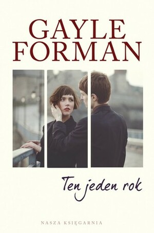 Ten jeden rok by Gayle Forman, Hanna Pasierska