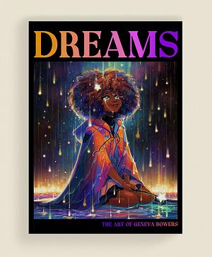 DREAMS by Geneva Bowers