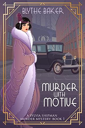 Murder With Motive by Blythe Baker