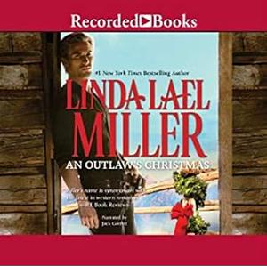 An Outlaw's Christmas by Linda Lael Miller