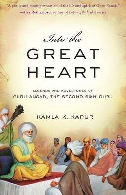 Into the Great Heart by Kamla K. Kapur