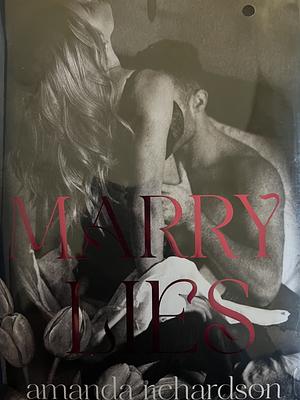 Marry Lies by Amanda Richardson