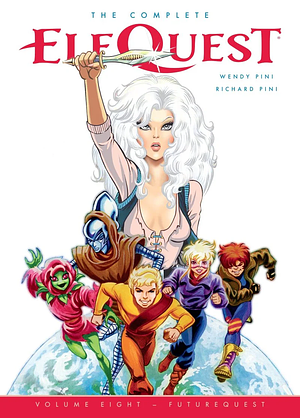 Complete Elfquest Volume Eight by Wendy Pini, Richard Pini