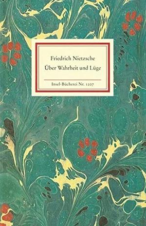 Über Wahrheit und Lüge im außermoralischen Sinne by Friedrich Nietzsche