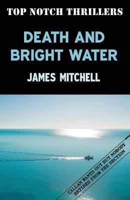 Death and Bright Water by James Mitchell