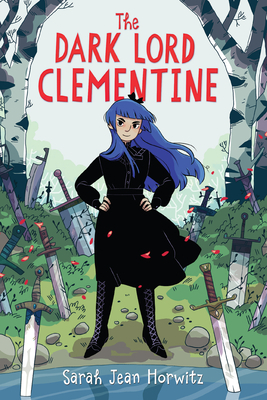 The Dark Lord Clementine by Sarah Jean Horwitz