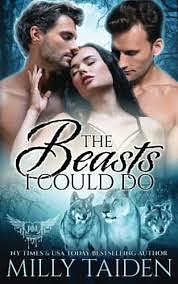 The Beasts I Could Do by Milly Taiden