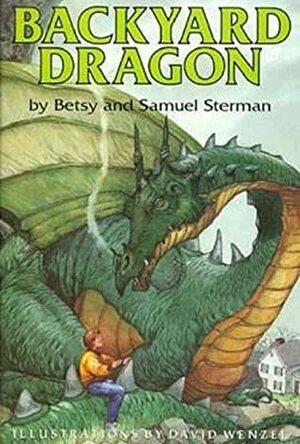 Backyard Dragon by Betsy Sterman, David Wenzel, Samuel Sterman