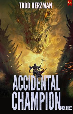 Accidental Champion 3  by Todd Herzman