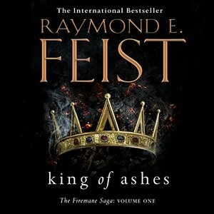 King of Ashes by Raymond E. Feist