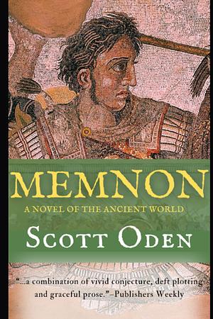 MEMNON: A Novel of the Ancient World by Scott Oden