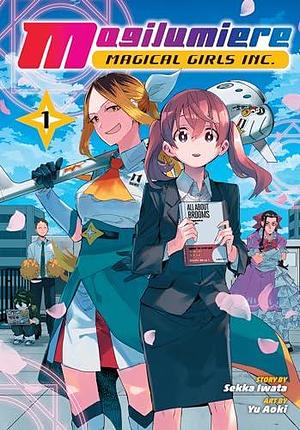 Magilumiere Magical Girls Inc., Vol. 1 by Yū Aoki