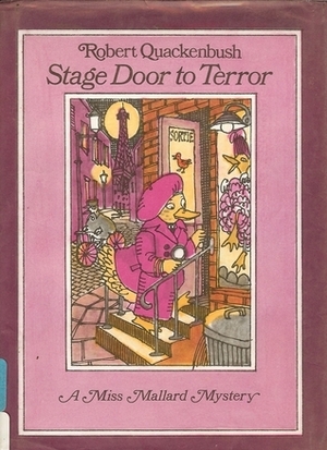 Stage Door to Terror: A Miss Mallard Mystery by Robert M. Quackenbush