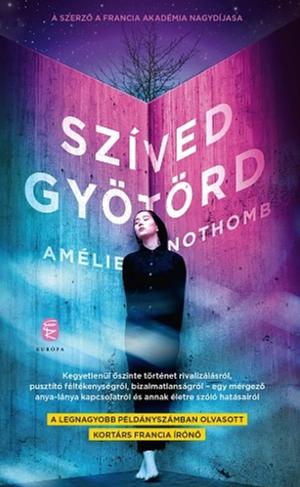 Szíved gyötörd by Amélie Nothomb