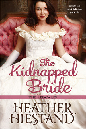The Kidnapped Bride by Heather Hiestand