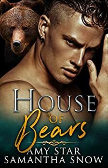 House of Bears by Amy Star, Samantha Snow