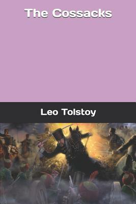 The Cossacks by Leo Tolstoy