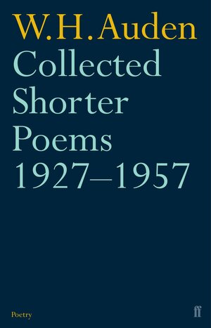 Collected Shorter Poems, 1927-1957 by W.H. Auden