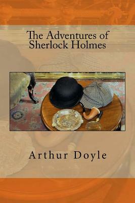 The Adventures of Sherlock Holmes by Arthur Conan Doyle