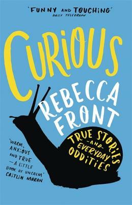 Curious by Rebecca Front