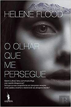 O Olhar que Me Persegue by Helene Flood