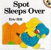 Spot Sleeps Over by Eric Hill