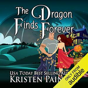 The Dragon Finds Forever by Kristen Painter