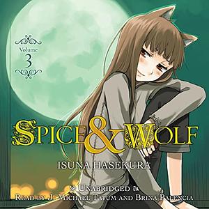 Spice and Wolf, Vol. 3 (light novel) by Isuna Hasekura