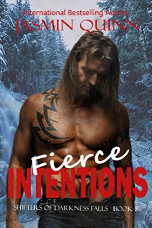 Fierce Intentions by Jasmin Quinn