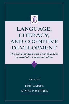 Language, Literacy, and Cognitive Development: The Development and Consequences of Symbolic Communication by 