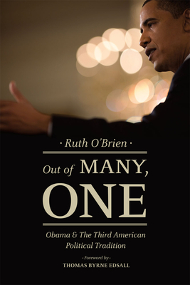 Out of Many, One: Obama and the Third American Political Tradition by Ruth O'Brien