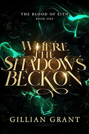 Where the Shadows Beckon by Gillian Grant