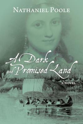 A Dark and Promised Land by Nathaniel Poole