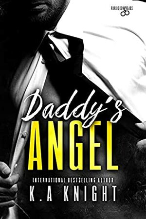 Daddy's Angel by K.A. Knight