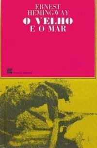 O Velho e o Mar by Ernest Hemingway