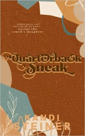 Quarterback Sneak by Kandi Steiner