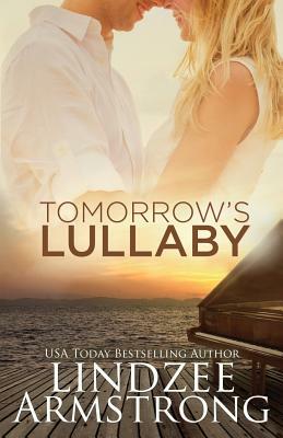 Tomorrow's Lullaby by Lindzee Armstrong