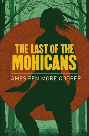 The Last of the Mohicans by James Fenimore Cooper