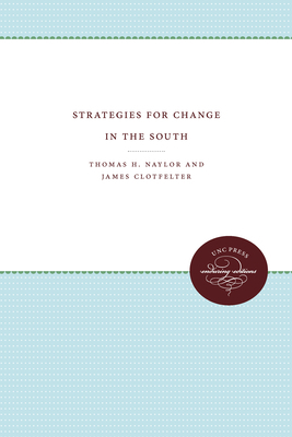 Strategies for Change in the South by Thomas H. Naylor, James Clotfelter