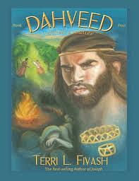 Dahveed: Yahweh's Soldier by Terri L Fivash