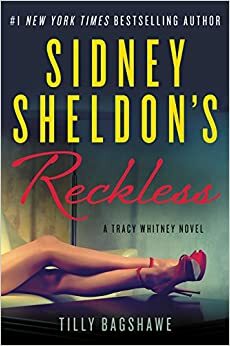 Sidney Sheldon's Reckless by Tilly Bagshawe