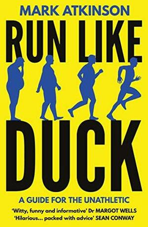 Run Like Duck by Mark Atkinson