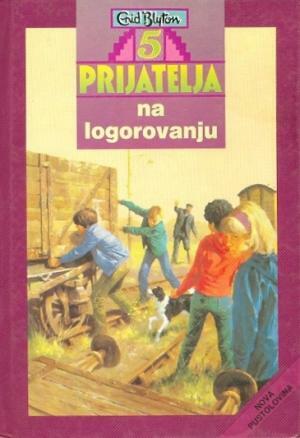 Pet prijatelja na logorovanju by Enid Blyton, Gordana V. Popović, Betty Maxey